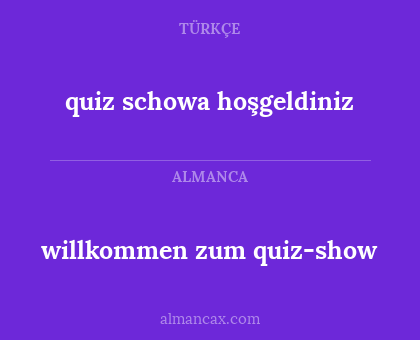 quiz schowa hoşgeldiniz - willkommen zum quiz-show