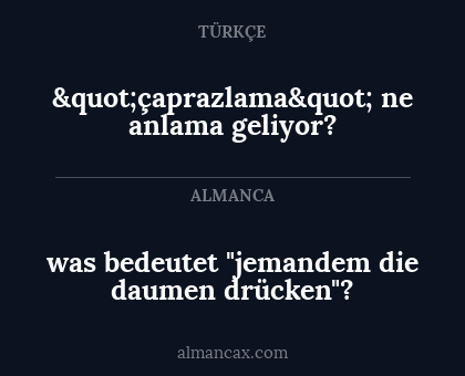 was bedeutet "jemandem die daumen drücken"? - "çaprazlama" ne anlama geliyor?