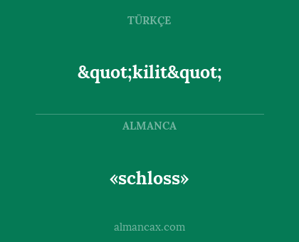 «schloss» - "kilit"