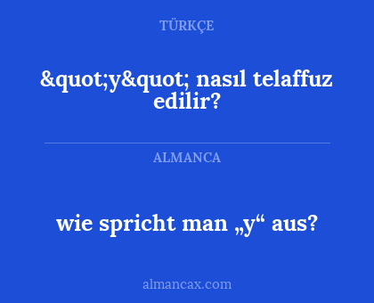 "y" nasıl telaffuz edilir? - wie spricht man „y“ aus?
