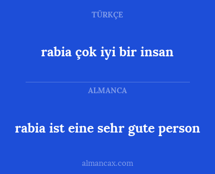 rabia ist eine sehr gute person - rabia çok iyi bir insan