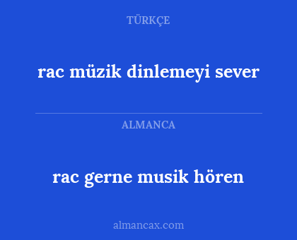 rac müzik dinlemeyi sever - rac gerne musik hören