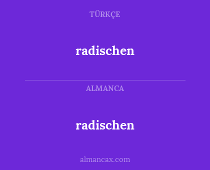 radischen - radischen