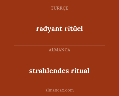 radyant ritüel - strahlendes ritual
