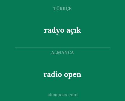 radyo açık - radio open