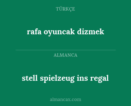 rafa oyuncak dizmek - stell spielzeug ins regal