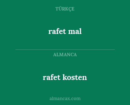 rafet mal - rafet kosten