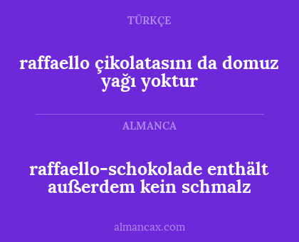 raffaello-schokolade enthält außerdem kein schmalz - raffaello çikolatasını da domuz yağı yoktur