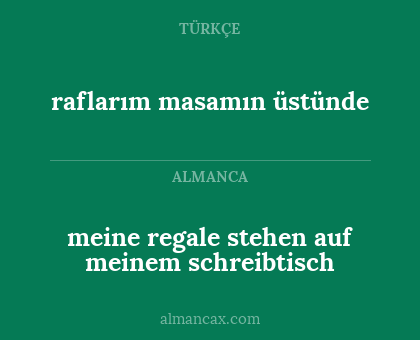 raflarım masamın üstünde - meine regale stehen auf meinem schreibtisch