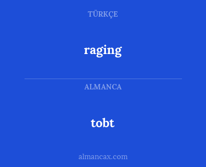 raging - tobt