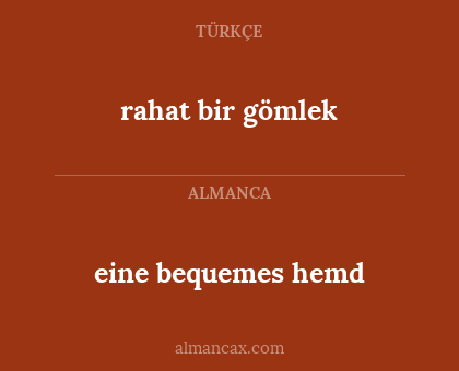 rahat bir gömlek - eine bequemes hemd