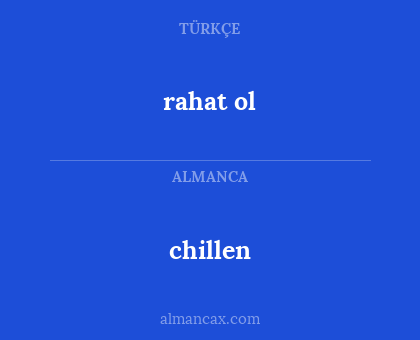 chillen - rahat ol