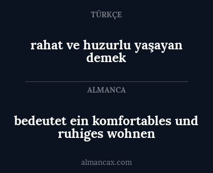 bedeutet ein komfortables und ruhiges wohnen - rahat ve huzurlu yaşayan demek