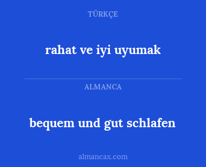 bequem und gut schlafen - rahat ve iyi uyumak