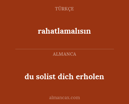 du solist dich erholen - rahatlamalısın
