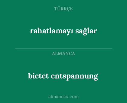 rahatlamayı sağlar - bietet entspannung