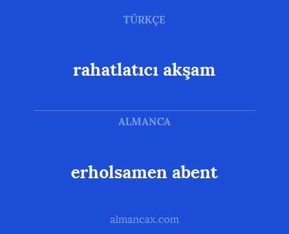 rahatlatıcı akşam - erholsamen abent