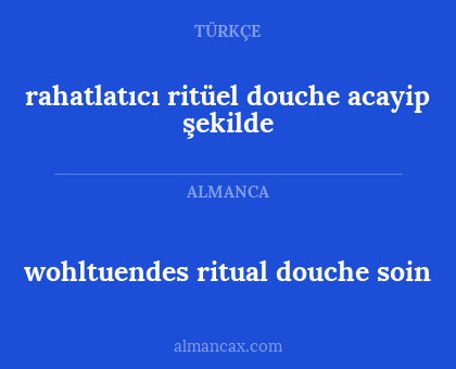 wohltuendes ritual douche soin - rahatlatıcı ritüel douche acayip şekilde