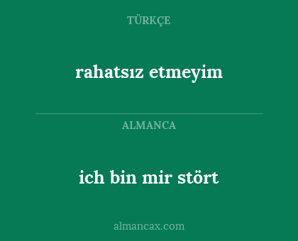 ich bin mir stört - rahatsız etmeyim