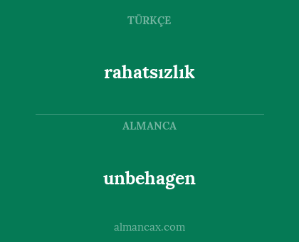 unbehagen - rahatsızlık