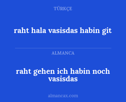 raht hala vasisdas habin git - raht gehen ich habin noch vasisdas