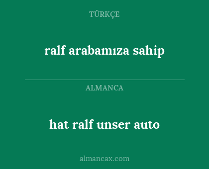 hat ralf unser auto - ralf arabamıza sahip