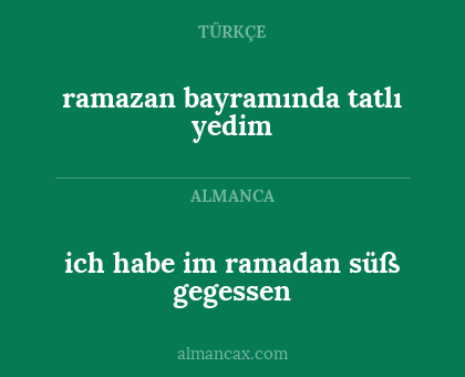 ramazan bayramında tatlı yedim - ich habe im ramadan süß gegessen