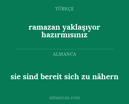 sie sind bereit sich zu nähern - ramazan yaklaşıyor hazırmısınız
