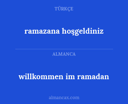willkommen im ramadan - ramazana hoşgeldiniz