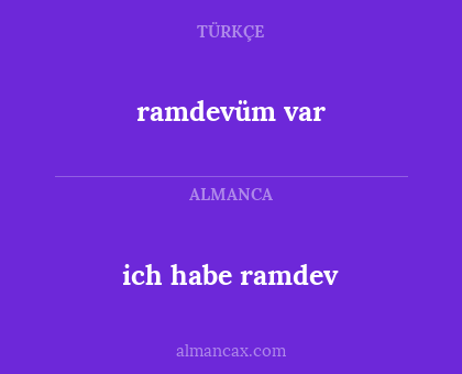 ramdevüm var - ich habe ramdev