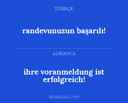 randevunuzun başarılı! - ihre voranmeldung ist erfolgreich!