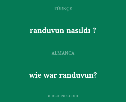 randuvun nasıldı ? - wie war randuvun?