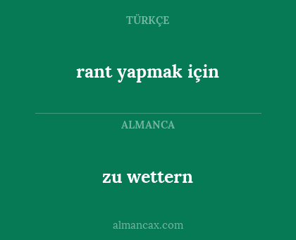 zu wettern - rant yapmak için