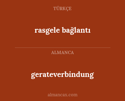 gerateverbindung - rasgele bağlantı