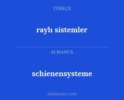 raylı sistemler - schienensysteme