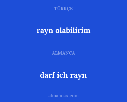 rayn olabilirim - darf ich rayn