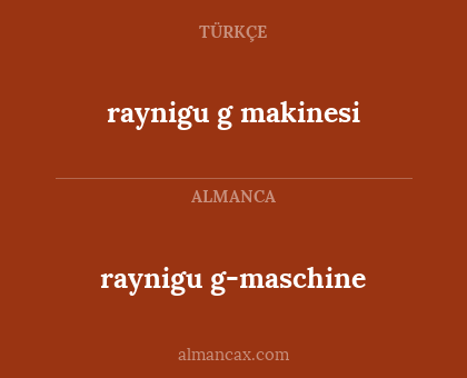 raynigu g-maschine - raynigu g makinesi