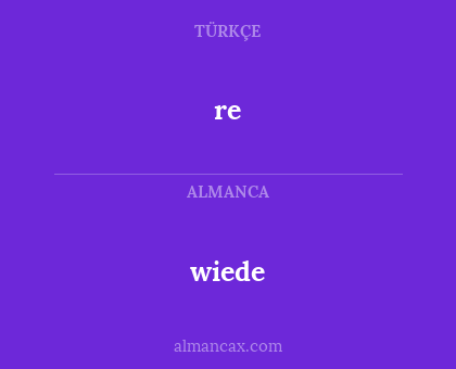 re - wiede
