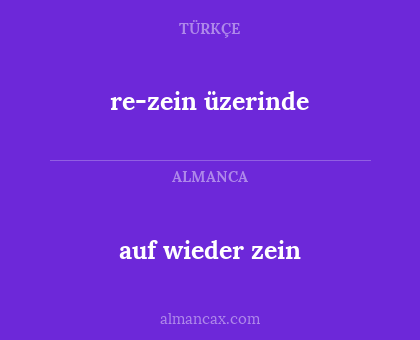 re-zein üzerinde - auf wieder zein
