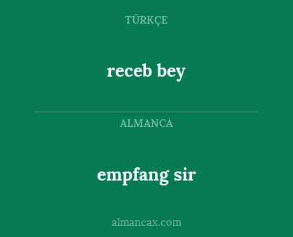 receb bey - empfang sir