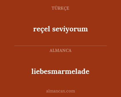 liebesmarmelade - reçel seviyorum