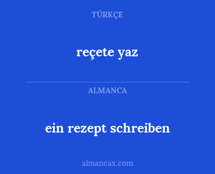 reçete yaz - ein rezept schreiben