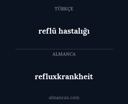 refluxkrankheit - reflü hastalığı