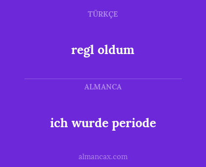 regl oldum - ich wurde periode