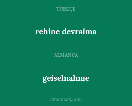 rehine devralma - geiselnahme