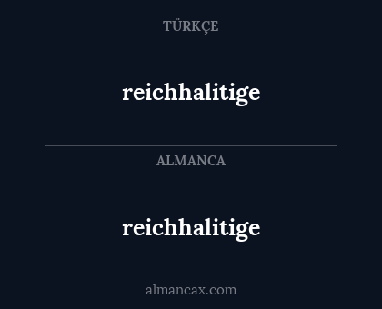 reichhalitige - reichhalitige