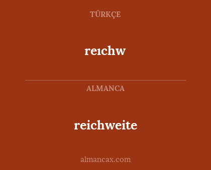 reıchw - reichweite