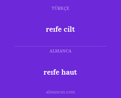 reıfe haut - reıfe cilt