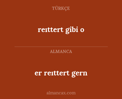 reıttert gibi o - er reıttert gern