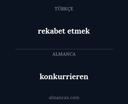 konkurrieren - rekabet etmek